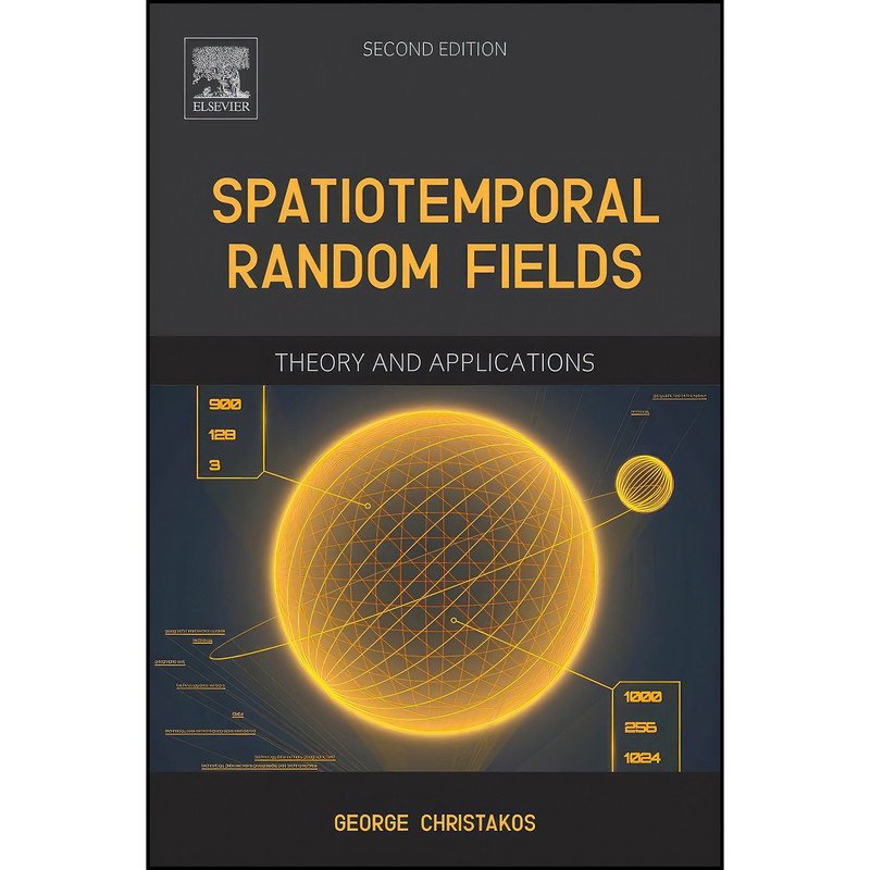 کتاب Spatiotemporal Random Fields اثر George Christakos انتشارات Elsevier