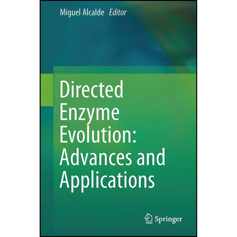 کتاب Directed Enzyme Evolution اثر Miguel Alcalde انتشارات Springer