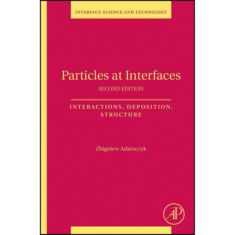 کتاب Particles at Interfaces اثر Zbigniew Adamczyk انتشارات Academic Press