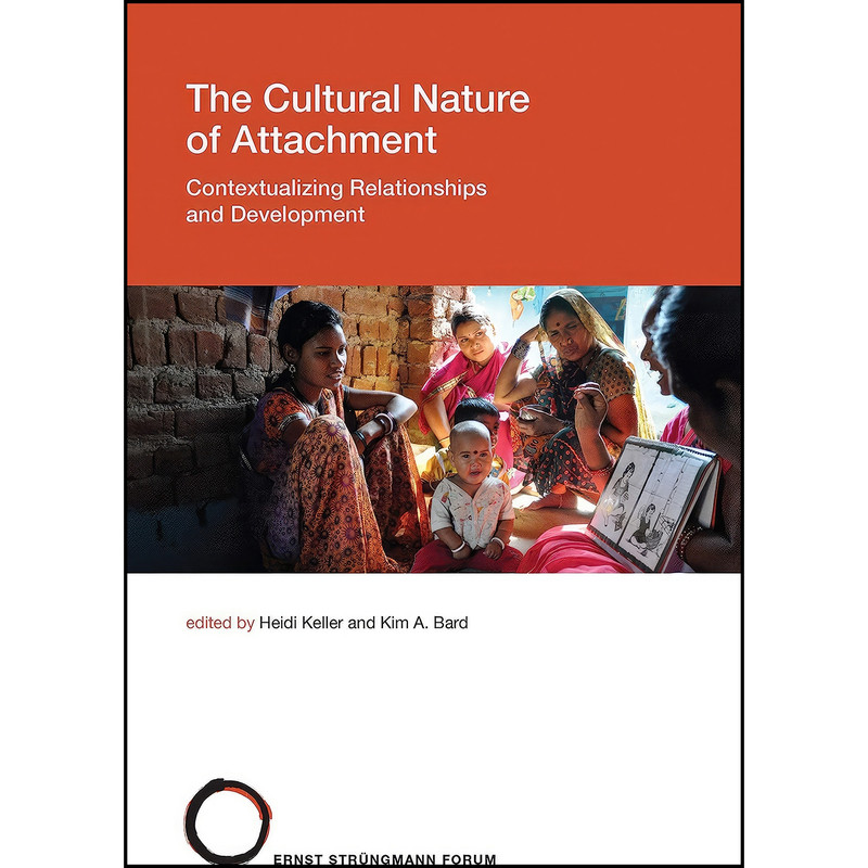 کتاب The Cultural Nature of Attachment اثر Heidi Keller and Kim A. Bard انتشارات The MIT Press