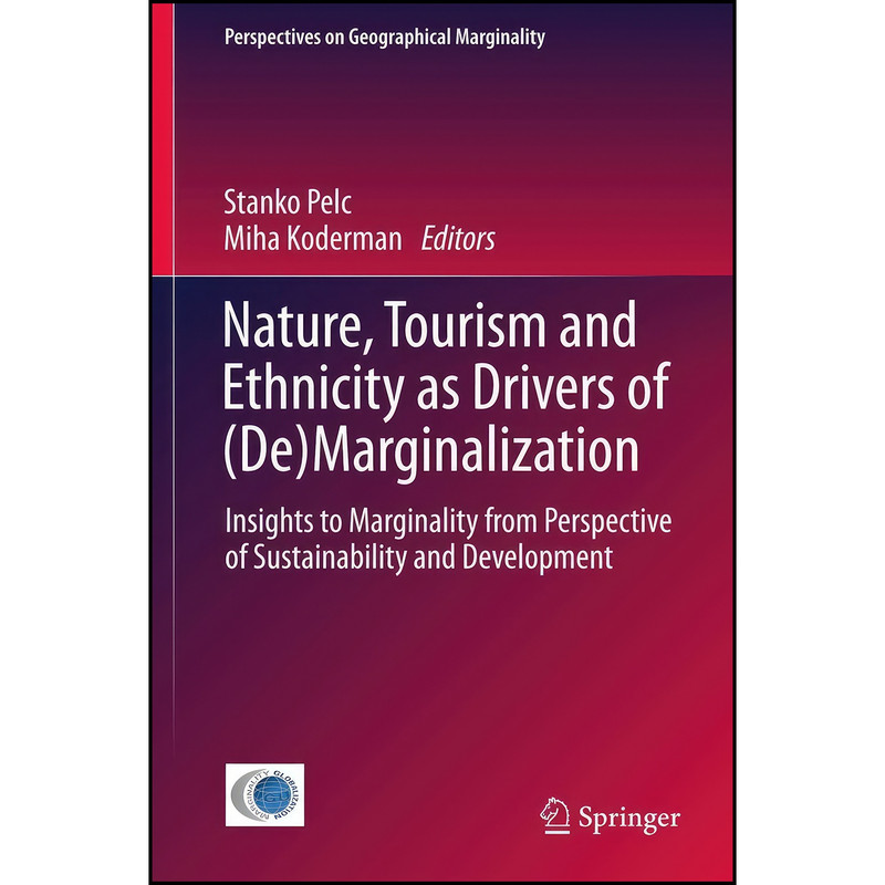 کتاب Nature, Tourism and Ethnicity as Drivers of  اثر Stanko Pelc and Miha Koderman انتشارات Springer