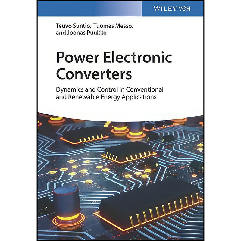کتاب Power Electronic Converters اثر جمعي از نويسندگان انتشارات Wiley-VCH
