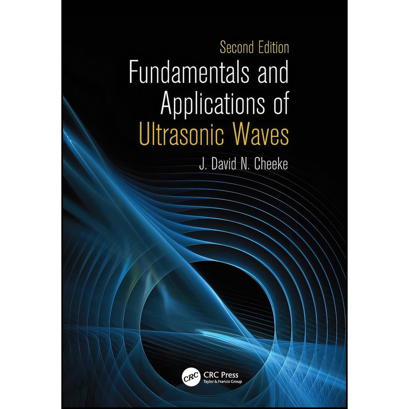 کتاب Fundamentals and Applications of Ultrasonic Waves اثر J. David N. Cheeke انتشارات تازه ها