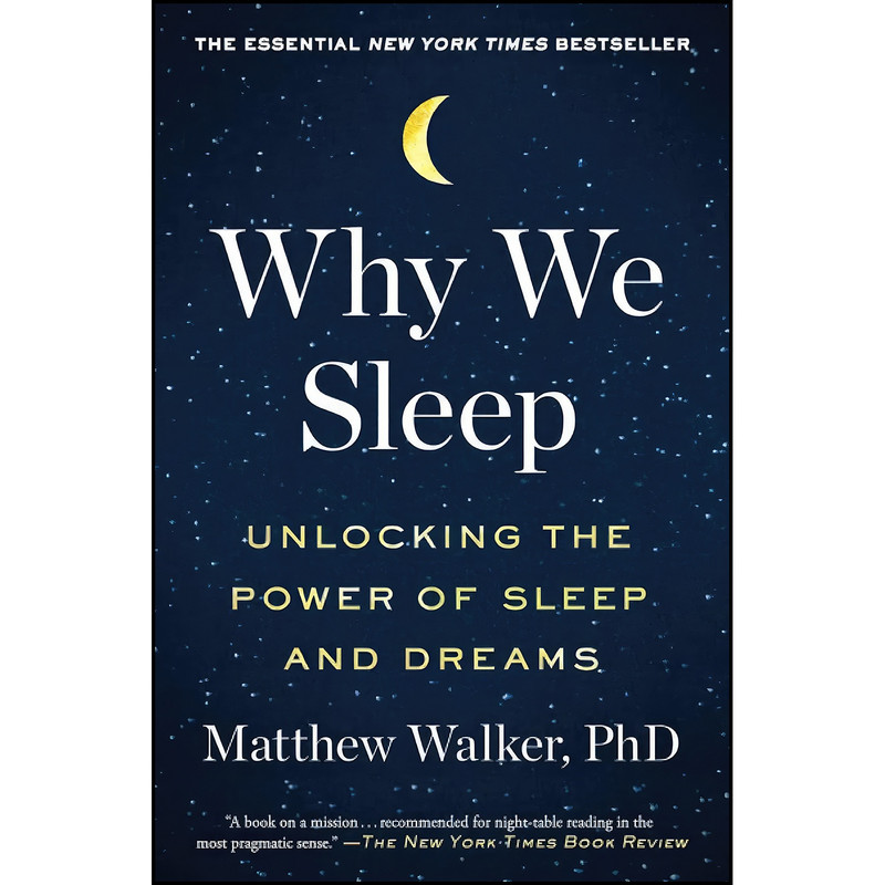 کتاب Why We Sleep اثر جمعي از نويسندگان انتشارات تازه ها