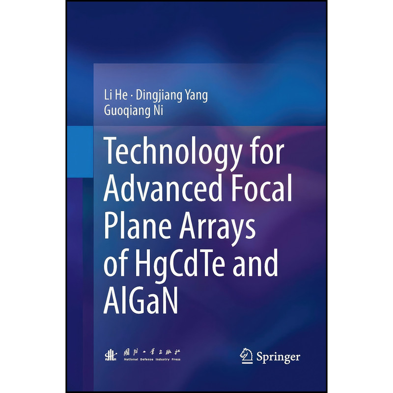 کتاب Technology for Advanced Focal Plane Arrays of HgCdTe and AlGaN اثر جمعي از نويسندگان انتشارات Springer