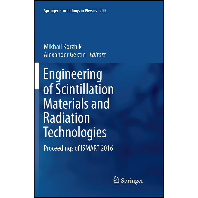 کتاب Engineering of Scintillation Materials and Radiation Technologies اثر جمعي از نويسندگان انتشارات تازه ها