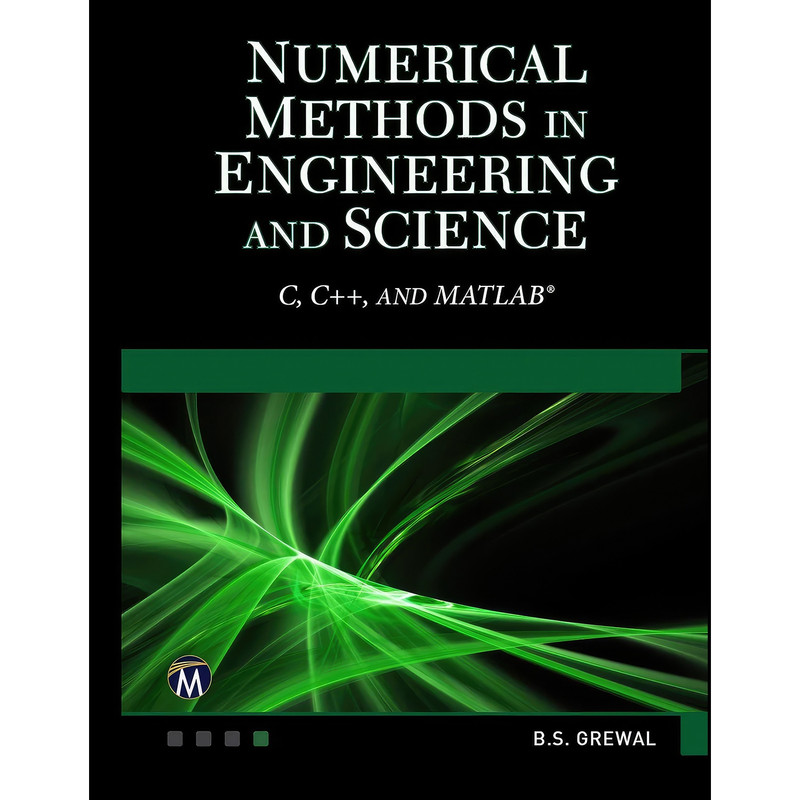 کتاب Numerical Methods in Engineering and Science اثر B. S. Grewal انتشارات Mercury Learning and Information