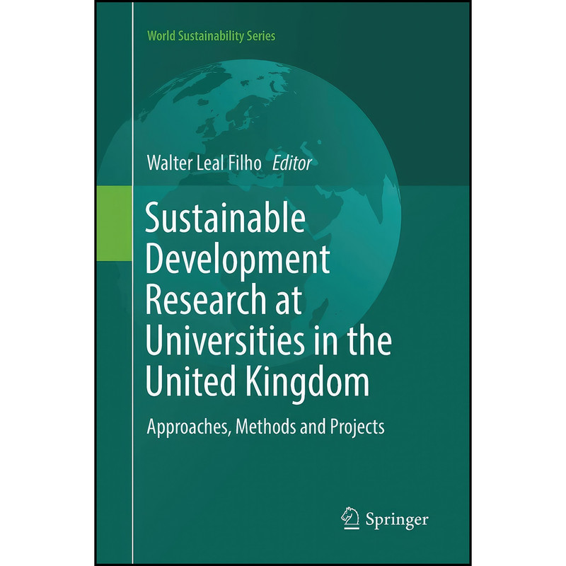 کتاب Sustainable Development Research at Universities in the United Kingdom اثر Walter Leal Filho انتشارات Springer