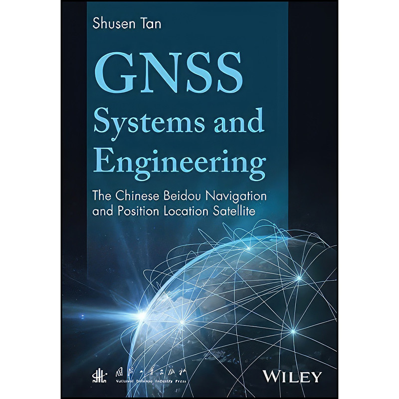 کتاب GNSS Systems and Engineering اثر Shusen Tan انتشارات Wiley