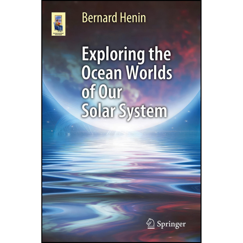 کتاب Exploring the Ocean Worlds of Our Solar System  اثر Bernard Henin انتشارات Springer