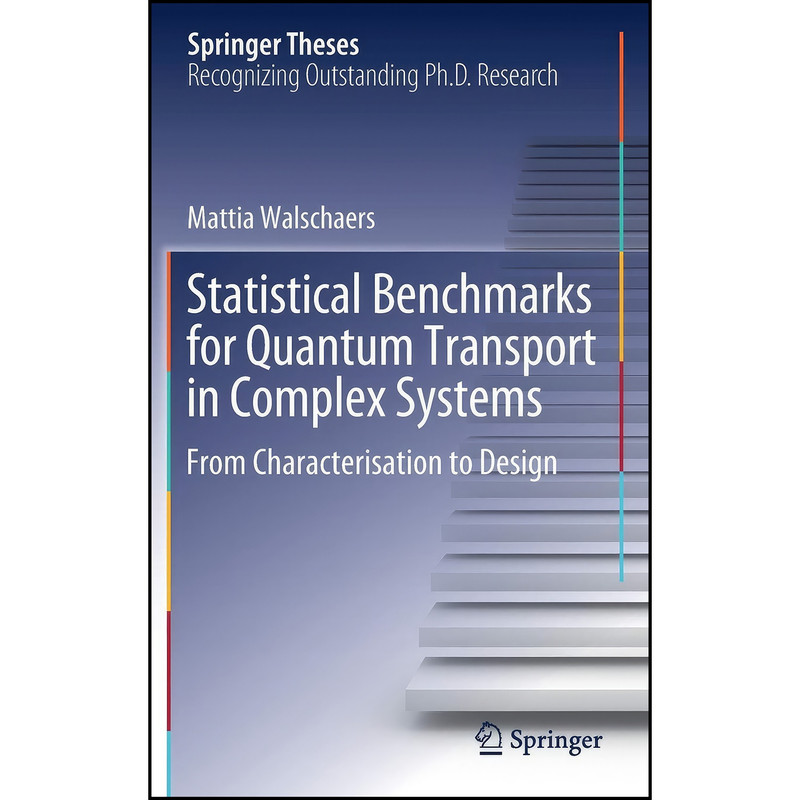 کتاب Statistical Benchmarks for Quantum Transport in Complex Systems اثر Mattia Walschaers انتشارات Springer