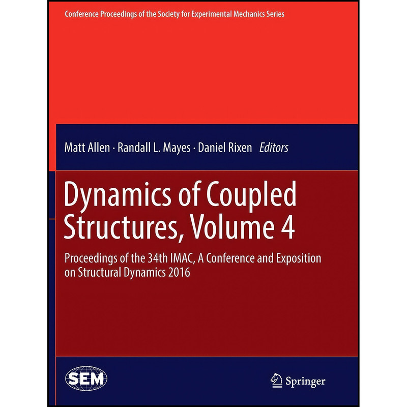 کتاب Dynamics of Coupled Structures, Volume 4 اثر جمعي از نويسندگان انتشارات Springer