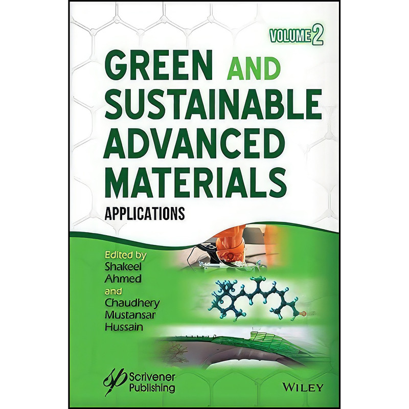 کتاب Green and Sustainable Advanced Materials, Volume 2 اثر جمعي از نويسندگان انتشارات Wiley-Scrivener