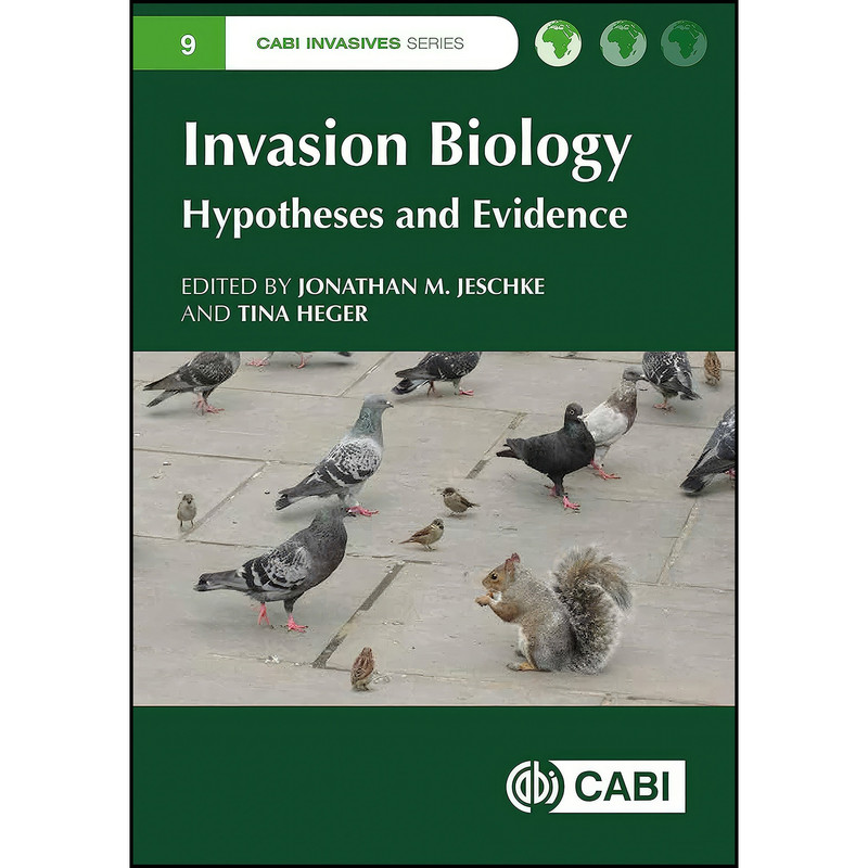 کتاب Invasion Biology اثر Jonathan M. Jeschke and Tina Heger انتشارات CABI