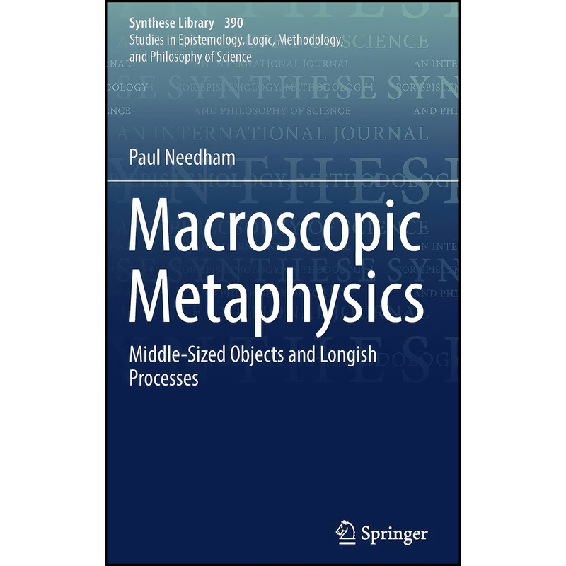 کتاب Macroscopic Metaphysics اثر Paul Needham انتشارات Springer