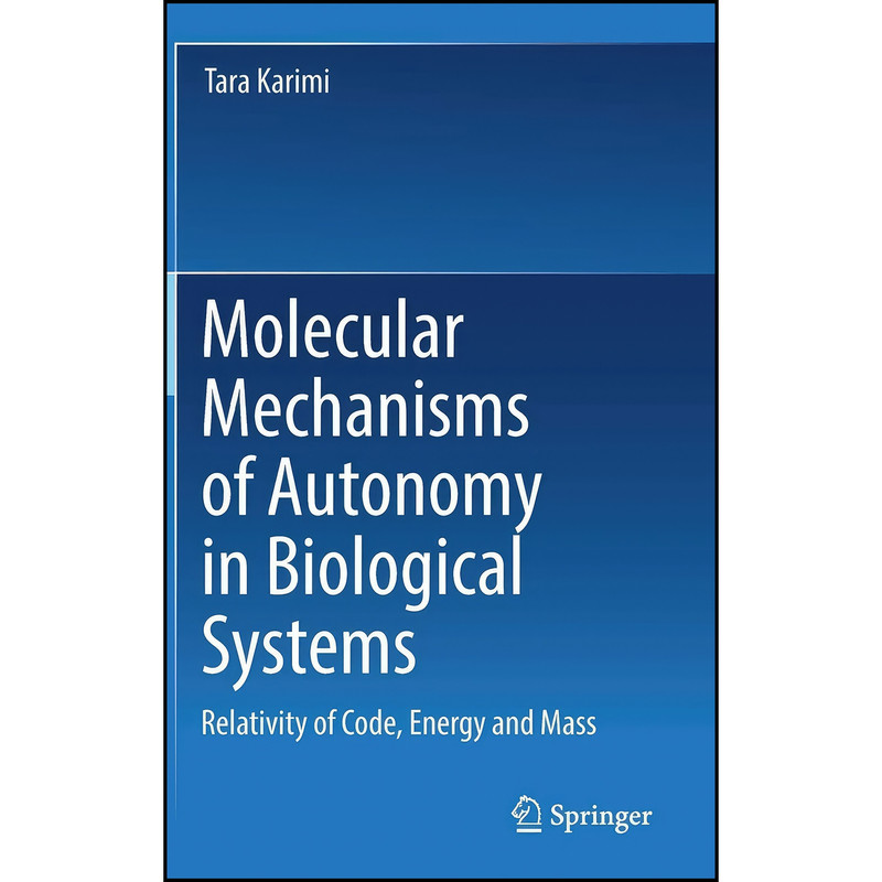 کتاب Molecular Mechanisms of Autonomy in Biological Systems اثر Tara Karimi انتشارات Springer