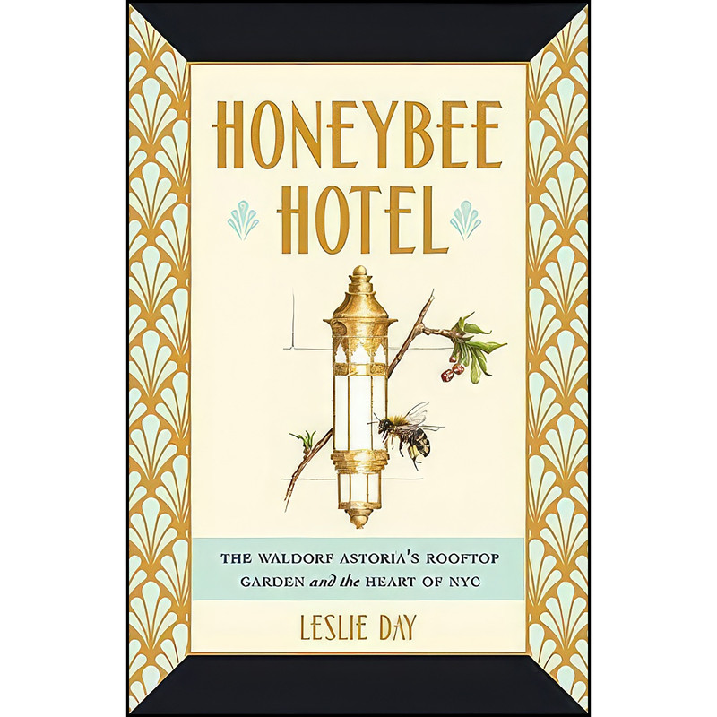 کتاب Honeybee Hotel اثر Leslie Day انتشارات Johns Hopkins University Press
