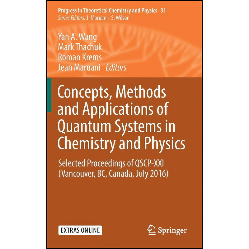 کتاب Concepts, Methods and Applications of Quantum Systems in Chemistry and Physics اثر جمعي از نويسندگان انتشارات Springer