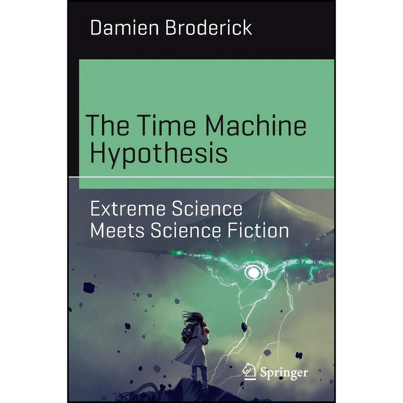 کتاب The Time Machine Hypothesis اثر Damien Broderick انتشارات تازه ها