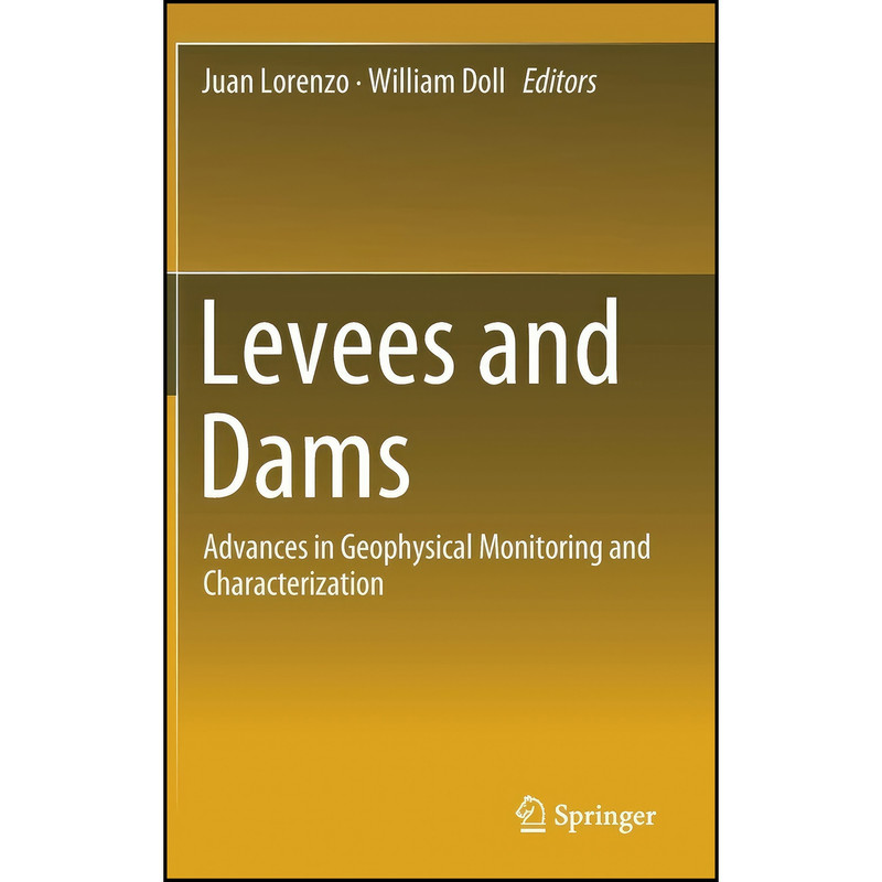 کتاب Levees and Dams اثر جمعي از نويسندگان انتشارات Springer