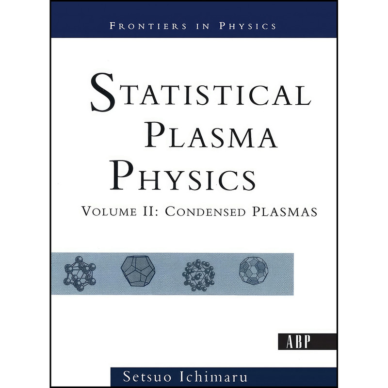 کتاب Statistical Plasma Physics, Volume II اثر Setsuo Ichimaru انتشارات CRC Press