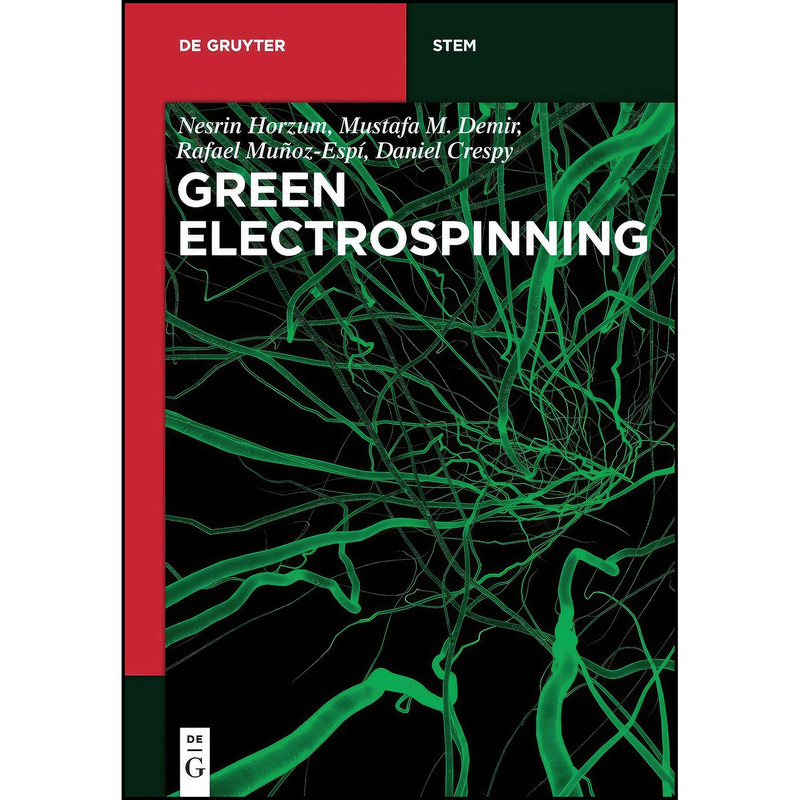 کتاب Green Electrospinning  اثر جمعي از نويسندگان انتشارات De Gruyter