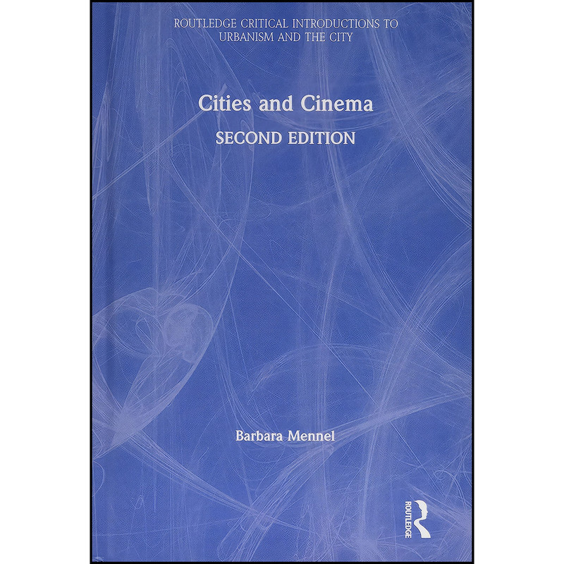 کتاب Cities and Cinema  اثر Barbara Mennel انتشارات Routledge