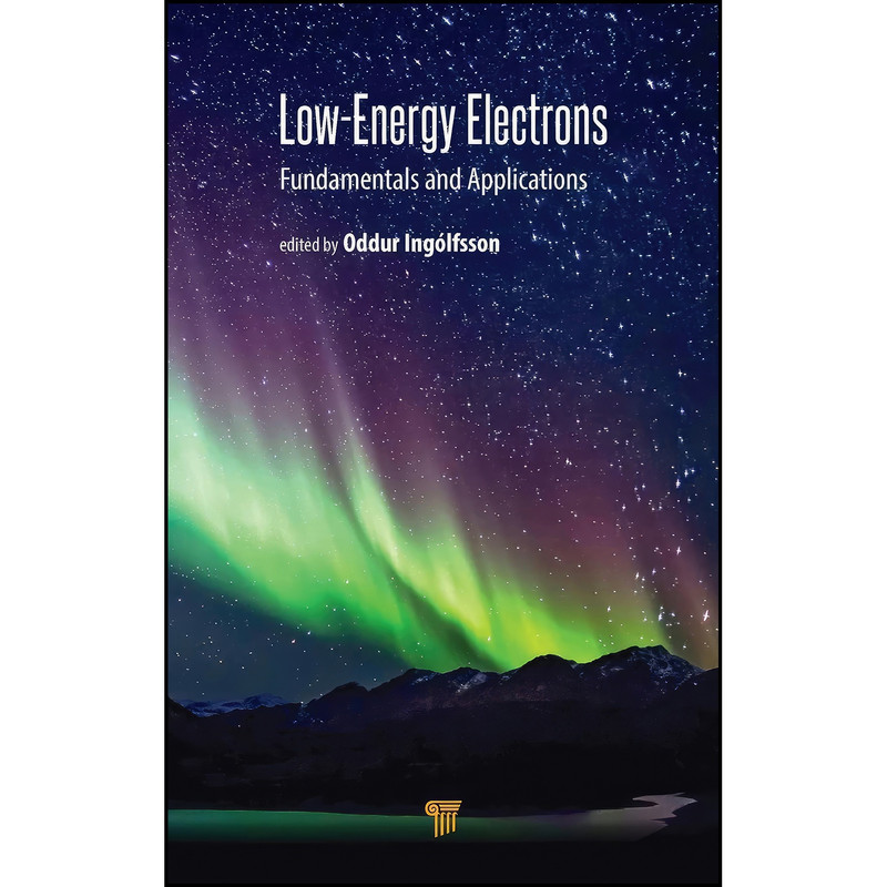 کتاب Low-Energy Electrons اثر Oddur Ing&oacute;lfsson انتشارات Jenny Stanford Publishing