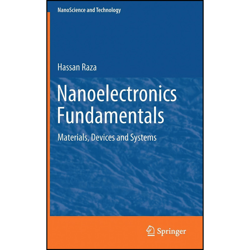 کتاب Nanoelectronics Fundamentals اثر Hassan Raza انتشارات Springer