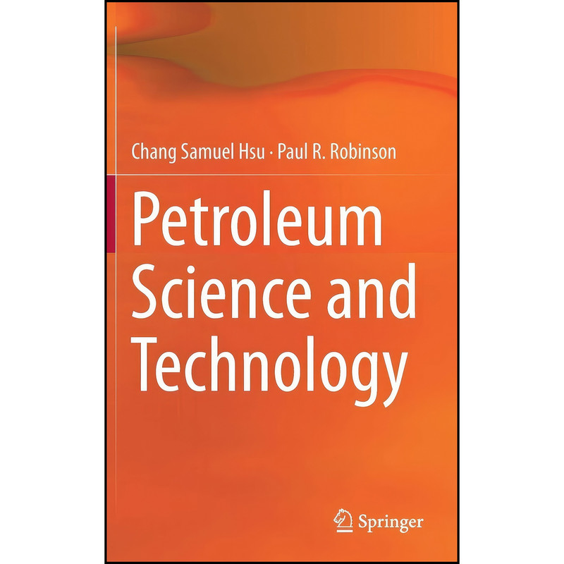 کتاب Petroleum Science and Technology اثر جمعي از نويسندگان انتشارات Springer