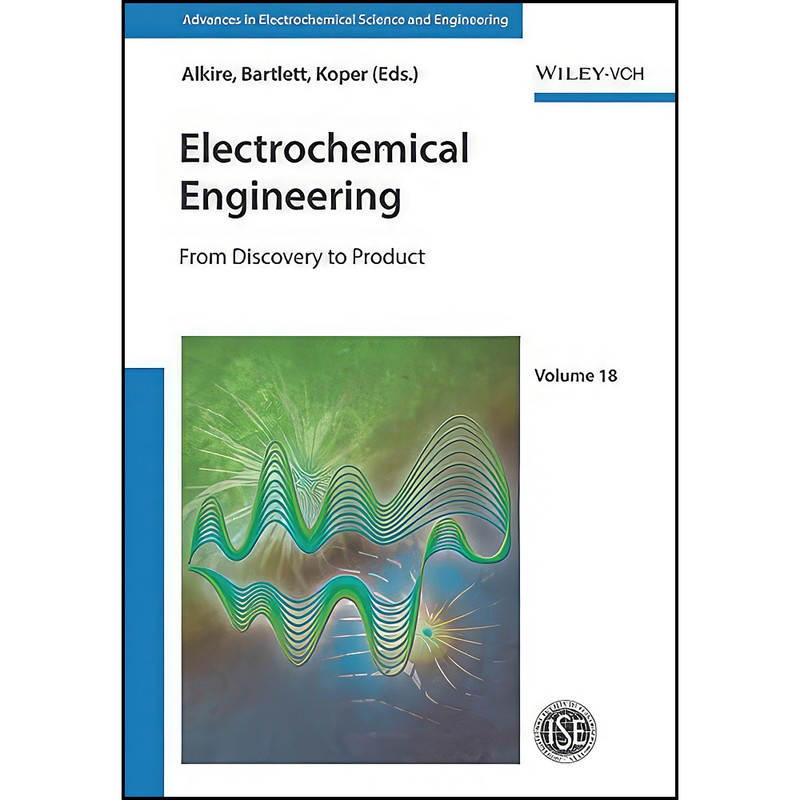 کتاب Electrochemical Engineering اثر جمعي از نويسندگان انتشارات Wiley-VCH