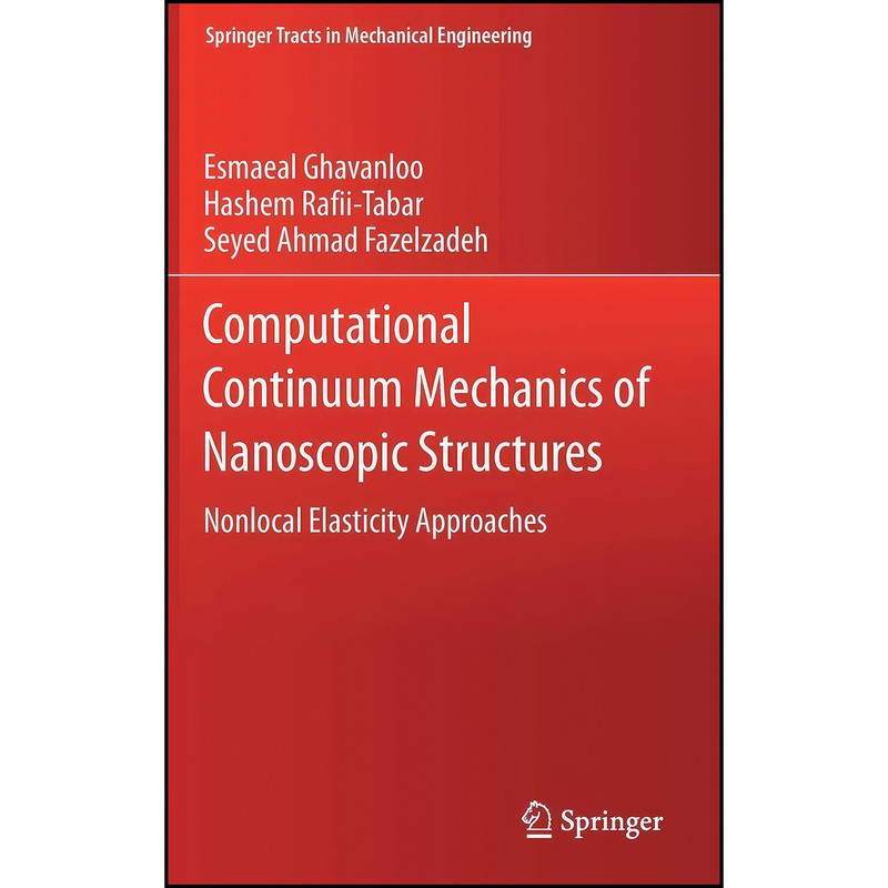 کتاب Computational Continuum Mechanics of Nanoscopic Structures اثر جمعي از نويسندگان انتشارات Springer