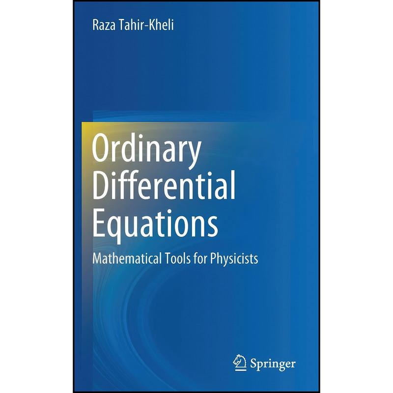 کتاب Ordinary Differential Equations اثر Raza Tahir-Kheli انتشارات Springer