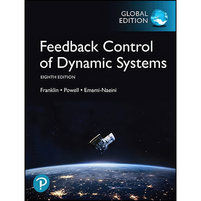 کتاب Feedback Control of Dynamic Systems, Global Edition اثر جمعي از نويسندگان انتشارات Pearson