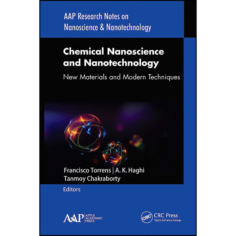 کتاب Chemical Nanoscience and Nanotechnology اثر جمعي از نويسندگان انتشارات Apple Academic Press