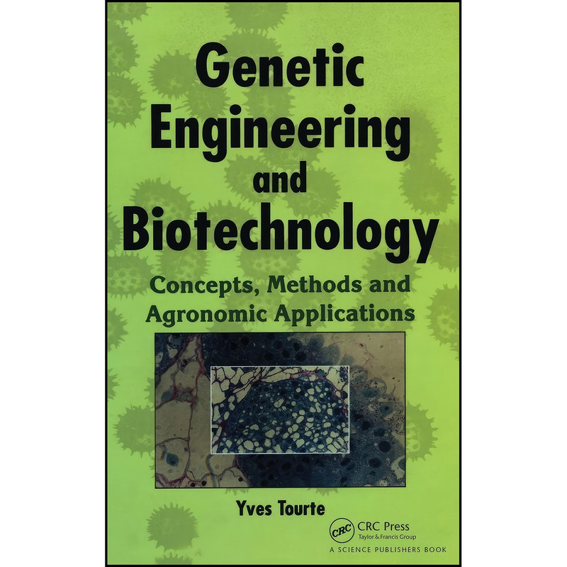 کتاب Genetic Engineering and Biotechnology اثر Yves Tourte انتشارات CRC Press