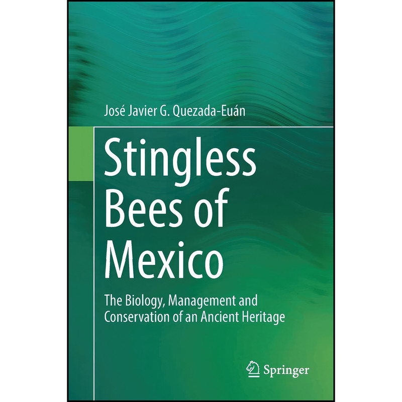 کتاب Stingless Bees of Mexico اثر جمعي از نويسندگان انتشارات تازه ها