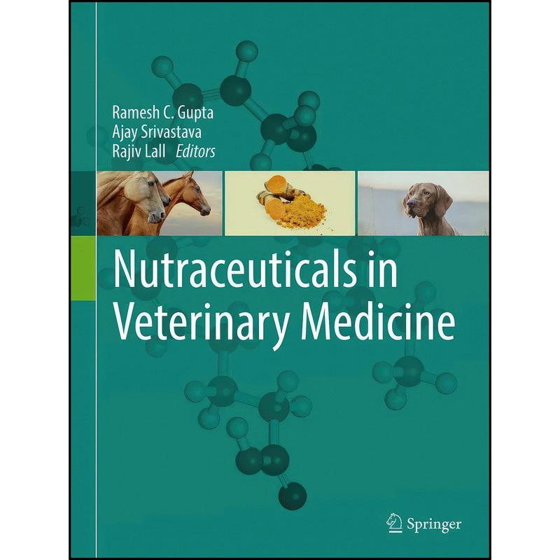 کتاب Nutraceuticals in Veterinary Medicine اثر جمعي از نويسندگان انتشارات Springer