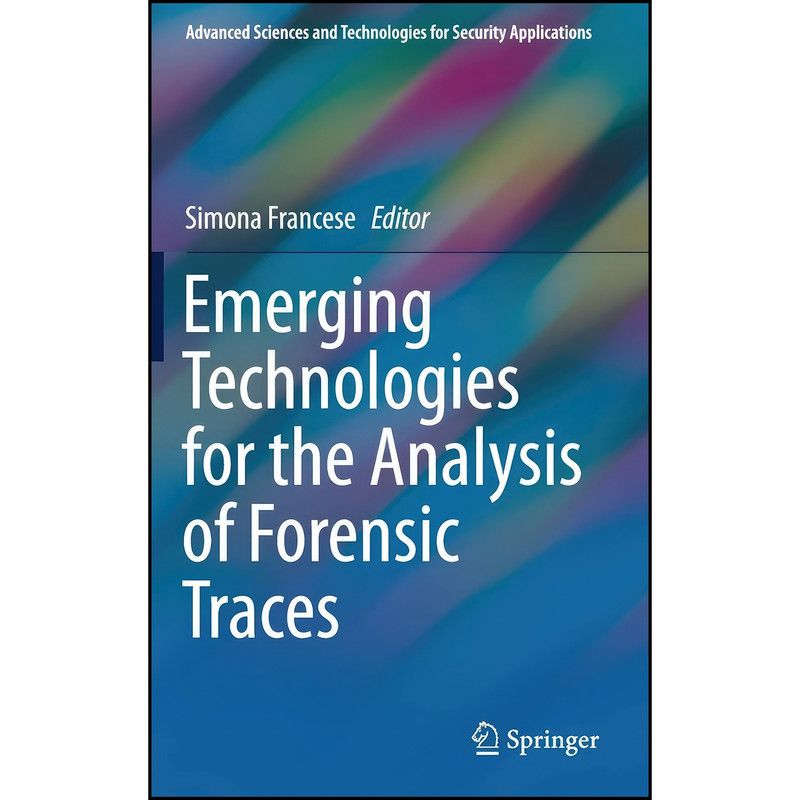 کتاب Emerging Technologies for the Analysis of Forensic Traces  اثر Simona Francese انتشارات Springer