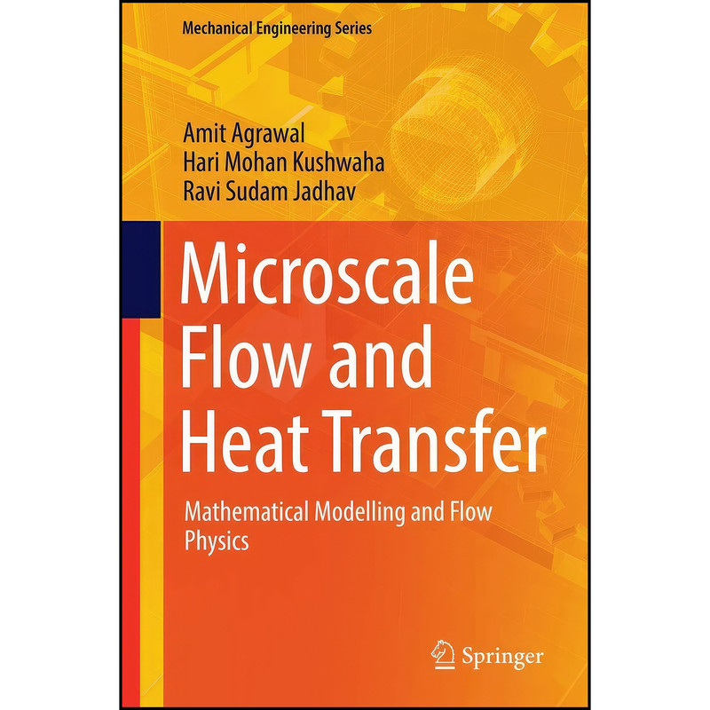 کتاب Microscale Flow and Heat Transfer اثر جمعي از نويسندگان انتشارات Springer