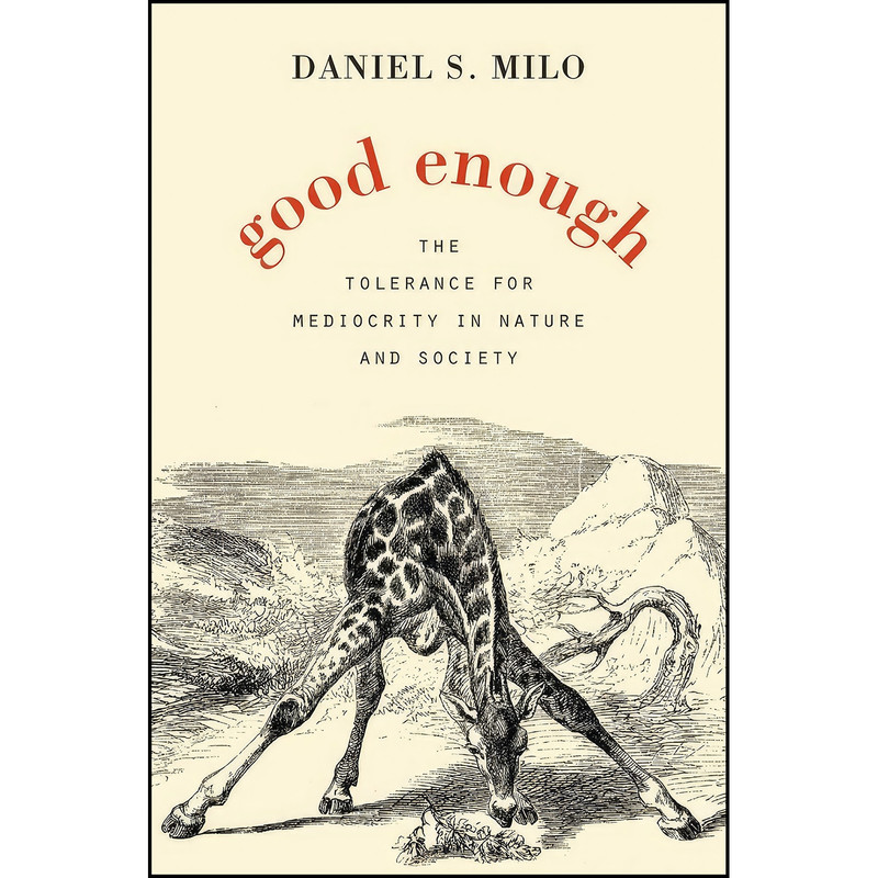 کتاب Good Enough اثر Daniel S. Milo انتشارات Harvard University Press