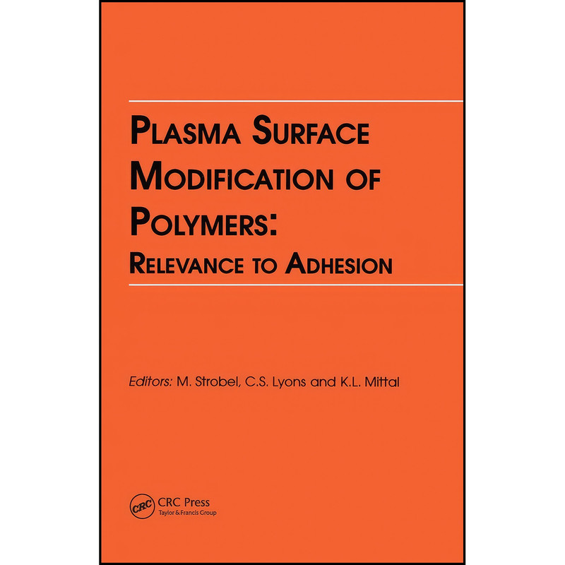 کتاب Plasma Surface Modification of Polymers اثر Kash L. Mittal and M. and Lyons انتشارات CRC Press
