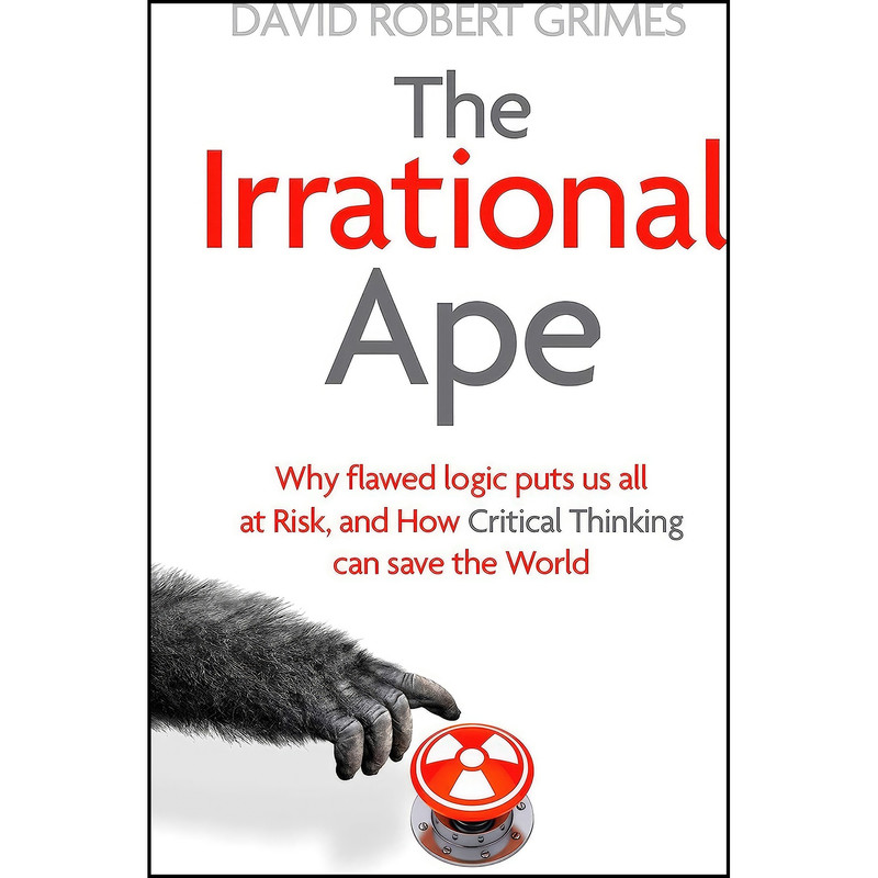 کتاب The Irrational Ape اثر David Robert Grimes انتشارات Simon & Schuster UK