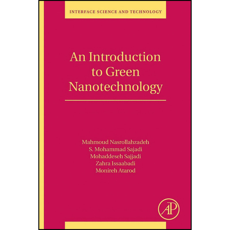 کتاب An Introduction to Green Nanotechnology اثر جمعي از نويسندگان انتشارات Academic Press