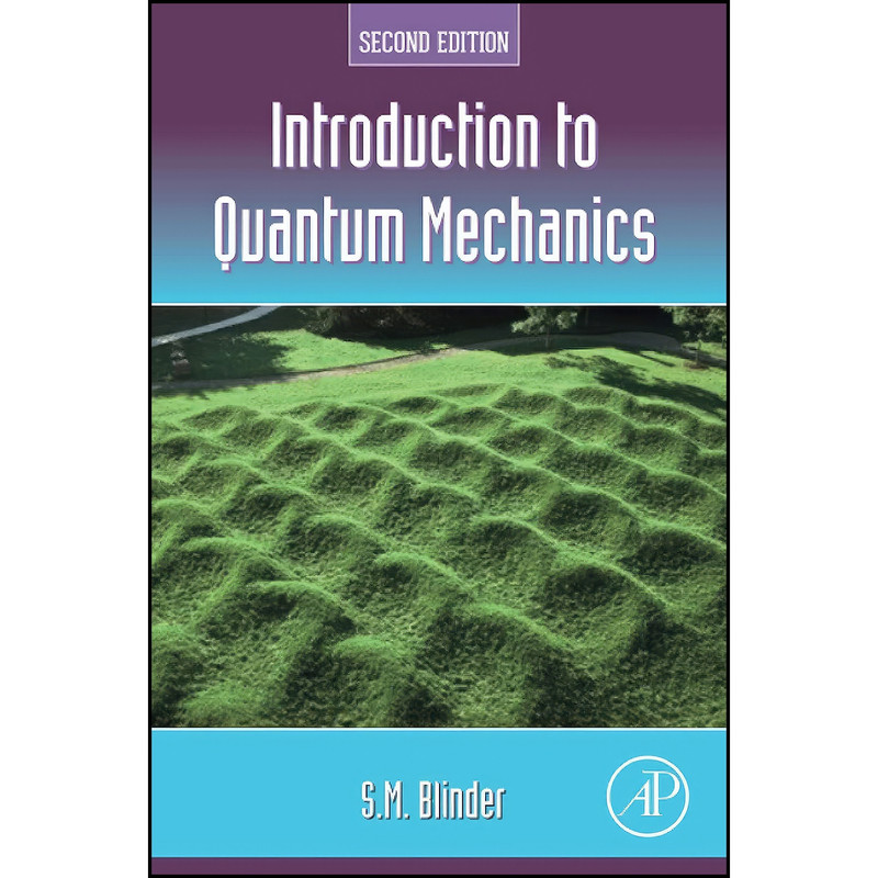 کتاب Introduction to Quantum Mechanics اثر S. M. Blinder انتشارات تازه ها