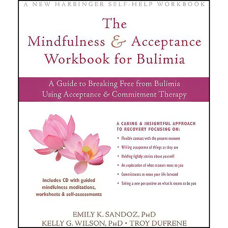 کتاب The Mindfulness and Acceptance Workbook for Bulimia اثر جمعي از نويسندگان انتشارات New Harbinger Publications