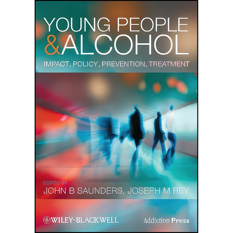 کتاب Young People and Alcohol اثر John Saunders and Joseph Rey انتشارات Wiley-Blackwell