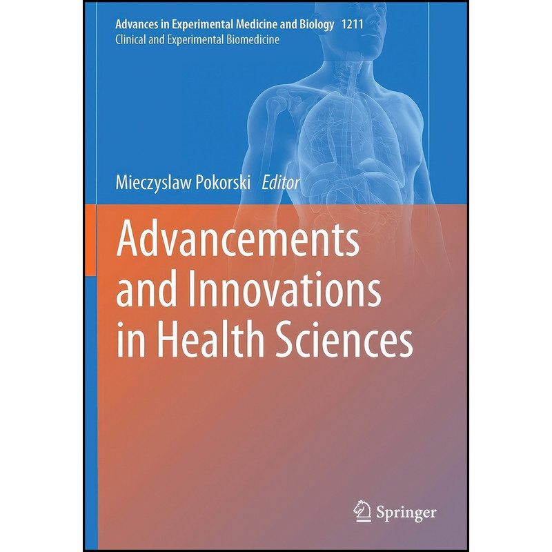 کتاب Advancements and Innovations in Health Sciences  اثر Mieczyslaw Pokorski انتشارات تازه ها