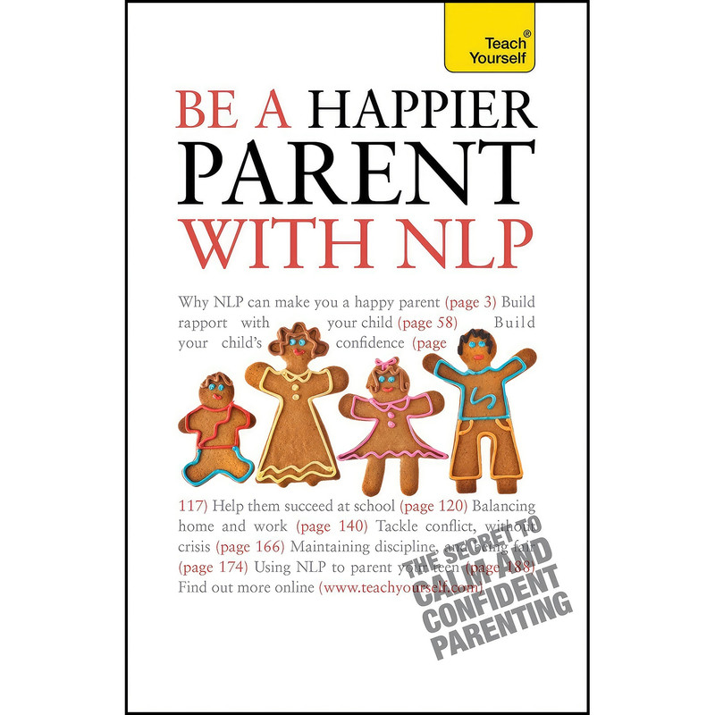 کتاب Be a Happier Parent with Nlp  اثر Judy Bartkowiak انتشارات Teach Yourself