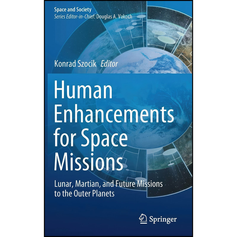 کتاب Human Enhancements for Space Missions اثر Koji Tachibana and Arvin M. Gouw انتشارات Springer